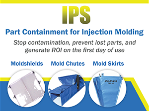 IPS part containment for injection molding