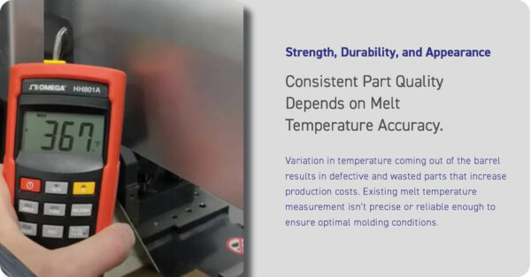 Strength, durability and consistent part quality with the MTMS Melt Temperature Measurement System Kit with fast reading pyrometer